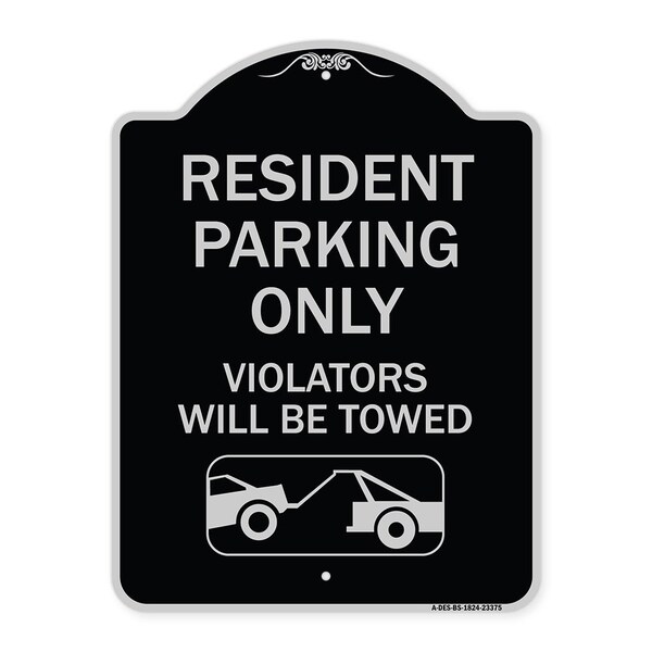 Signmission Parking Reserved Towing Resident Parking Violators Will Towed Alum Sign, 24" x 18", BS-1824-23375 A-DES-BS-1824-23375 - main